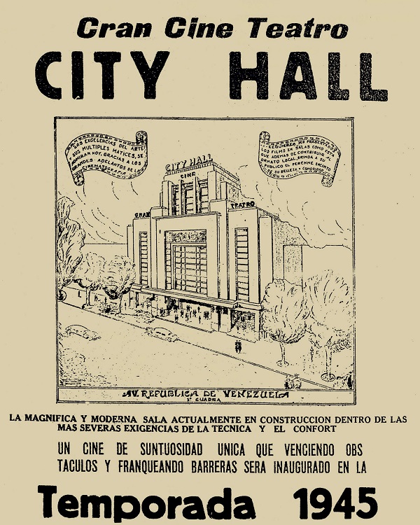 Anuncio
publicitario del Cine City Hall, 1944. Además de las películas y la experiencia
social, la arquitectura de los cines era parte importante de la experiencia cinematográfica.
Se aprovechaba su imagen urbana, así como se anunciaban sus virtudes técnicas y
constructivas