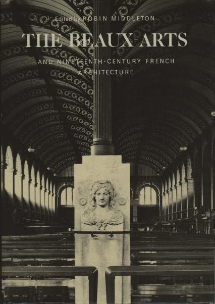 Portada de The Beaux-Arts in Nineteenth-Century
French Architecture
