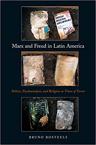 b) Tapa del libro de Bruno Bosteels, Marx and Freud in Latin America (2012)