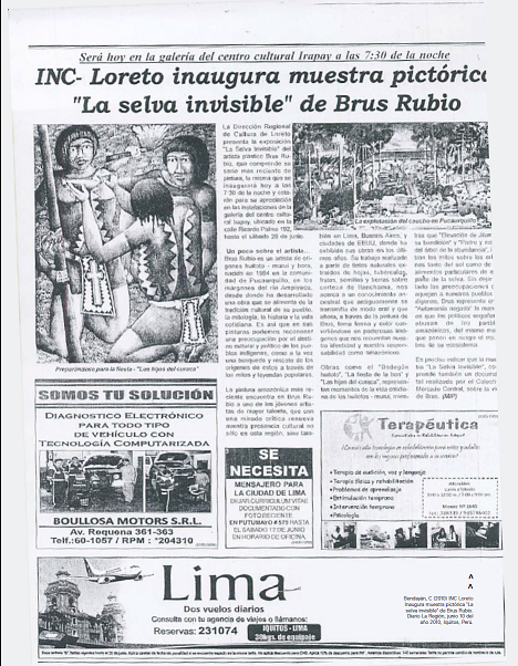 
Bendayán, C (2010) INC Loreto Inaugura muestra pictórica "La selva invisible" de Brus Rubio. Diario La Región, junio 10 del año 2010, Iquitos, Perú.