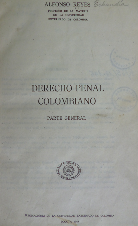 Portada del libro de ALFONSO
REYES-ECHANDÍA, Derecho penal (1ª
ed., Universidad Externado de Colombia, Bogotá, 1964).